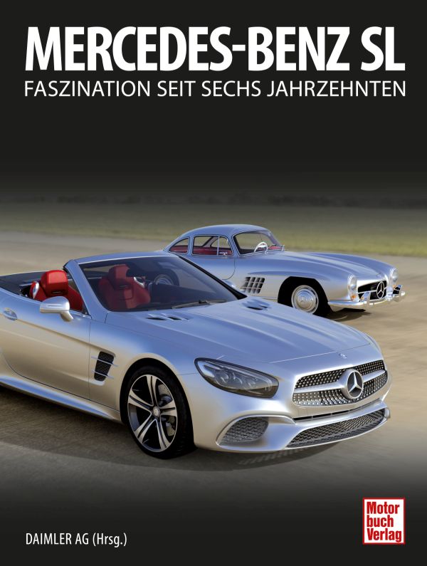 Umfassendes Lese- und Nachschlagewerk: Alle Mercedes-Benz SL seit 1952 in einem Buch